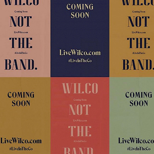 Marketing banner that says Wilco, Not the Band